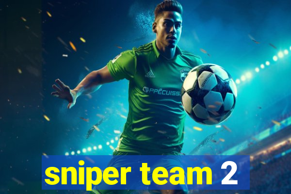 sniper team 2